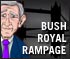 Bush Royal Rampage - Save London town from the terrorists bent on the destruction of democracy.