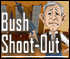 Bush Shoot-Out - The Bush and Kerry election will be close.  See what President Bush can do in this action packed game.
