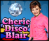 Cherie 'Disco' Blair - Make Cherie dance.