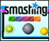 Smashing - Destroy all the blocks to advance to the next level.